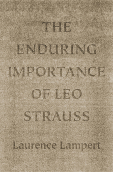 Hardcover The Enduring Importance of Leo Strauss Book