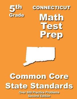 Paperback Connecticut 5th Grade Math Test Prep: Common Core Learning Standards Book