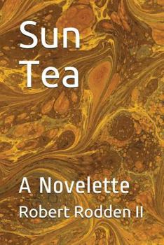 Paperback Sun Tea: A Novelette Book
