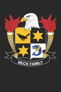 Paperback Beck: Beck Coat of Arms and Family Crest Notebook Journal (6 x 9 - 100 pages) Book