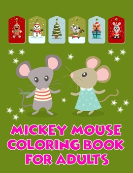 Paperback Mickey Mouse Coloring Book For Adults: Mickey Mouse Coloring Book For Adults, Mickey Mouse Christmas Book. 40 Page - 8.5" x 11" Book