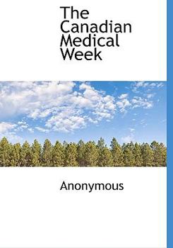 Hardcover The Canadian Medical Week Book