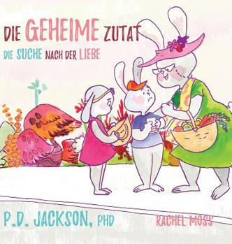 Die Geheime Zutat: Die Suche Nach Der Liebe (German Edition)