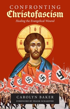 Paperback Confronting Christofascism: Healing the Evangelical Wound Book