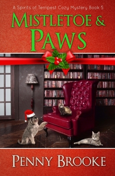 Mistletoe and Paws - Book #5 of the Spirits of Tempest