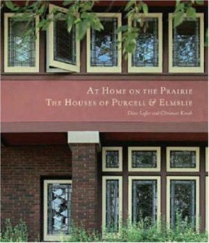 Hardcover At Home on the Prairie: The Houses of Purcell & Elmslie Book