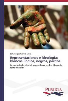 Paperback Representaciones e ideología: blancos, indios, negros, pardos. [Spanish] Book