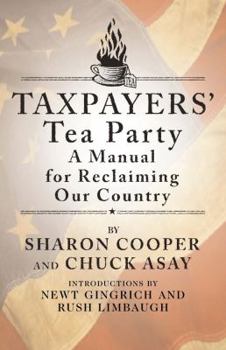 Paperback Taxpayers' Tea Party: How to Become Politically Active--And Why Book