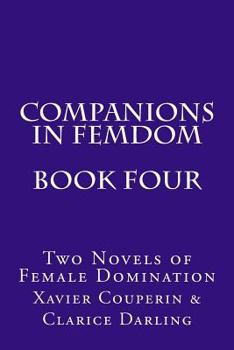 Paperback Companions in Femdom - Book Four: Two Novels of Female Domination Book