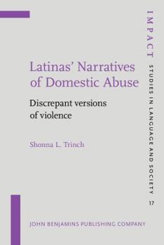 Hardcover Latinas' Narratives of Domestic Abuse: Discrepant Versions of Violence Book