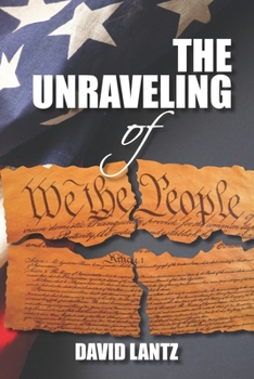 The Unraveling of We the People