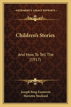 Paperback Children's Stories: And How To Tell The (1917) Book