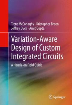 Hardcover Variation-Aware Design of Custom Integrated Circuits: A Hands-On Field Guide Book