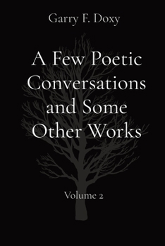Paperback A Few Poetic Conversations and Some Other Works: Volume 2 Book