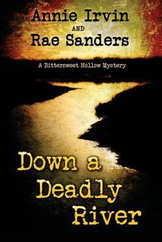 Paperback Down a Deadly River: A Bittersweet Hollow Mystery Book