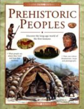 Prehistoric Peoples: Discover the Long-ago World of the First Humans (Exploring History)