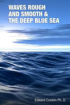 Paperback Waves Rough and Smooth & the Deep Blue Sea Book