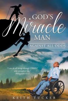 Paperback God's Miracle Man: Against All Odds Book