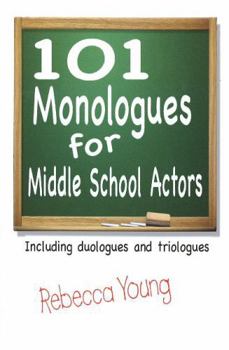 Paperback 101 Monologues for Middle School Actors Book