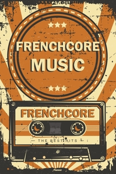Frenchcore Music Planner: Retro Vintage Frenchcore Music Cassette Calendar 2020 - 6 x 9 inch 120 pages gift