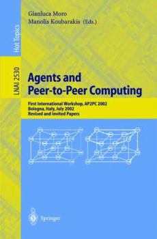 Paperback Agents and Peer-To-Peer Computing: First International Workshop, Ap2pc 2002, Bologna, Italy, July, 2002, Revised and Invited Papers Book