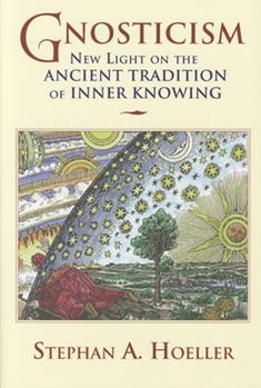 Paperback Gnosticism: New Light on the Ancient Tradition of Inner Knowing Book