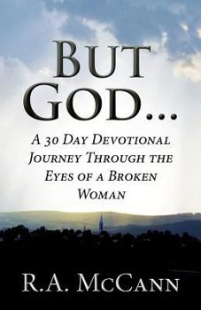 Paperback But God . . .: A 30 Day Devotional Journey Through the Eyes of a Broken Woman Book