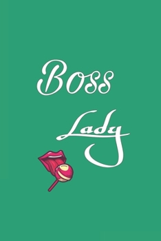 Boss lady: Lined journal for Women and men and girls 120 pages