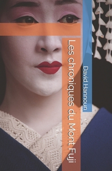 Paperback Les chroniques du Mont Fuji [French] Book