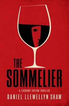 The Sommelier: A Zachary Taylor Thriller (Zach and Sophie Thrillers)