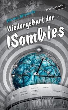 Paperback Wiedergeburt der ISombies: Konvertieren über alles! [German] Book