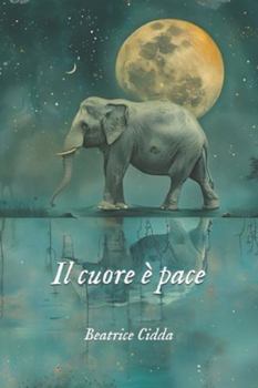 Paperback Il cuore è pace [Italian] Book