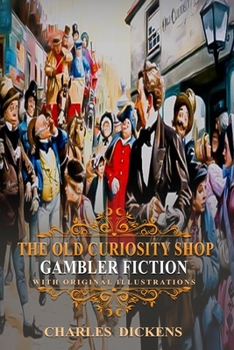 Paperback The Old Curiosity Shop by Charles Dickens: With original illustrations Book