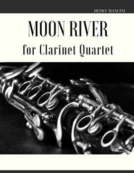 Paperback Moon River for Clarinet Quartet Book
