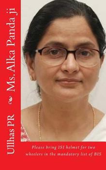 Paperback Ms. Alka Panda ji: Bring ISI helmet in the mandatory list of BIS Book