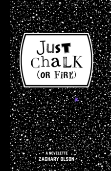 Paperback just chalk (or fire) Book