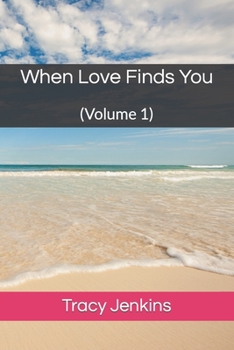 Paperback When Love Finds You: (Volume 1) Book