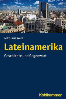 Paperback Lateinamerika: Geschichte Und Gegenwart [German] Book