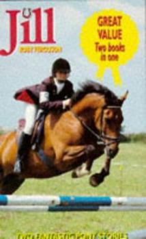 Paperback Jill Two-in-one: Jill's Riding Club, Challenges for Jill Book