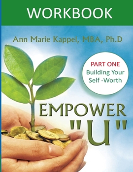 Paperback Empower U Workbook: Part One: Building Your Self-Worth Book