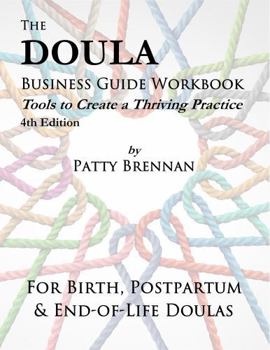 Paperback The Doula Business Guide Workbook: Tools to Create a Thriving Practice Book