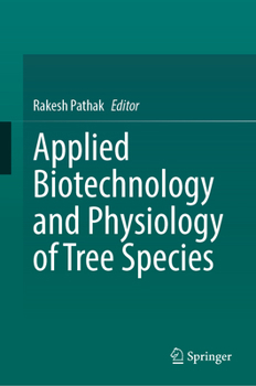 Applied Biotechnology and Physiology of Tree Species