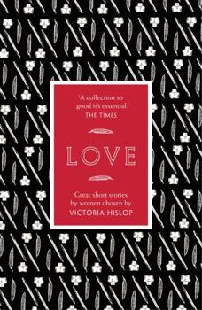 Paperback The Story: Love: Great Short Stories for Women by Women Book