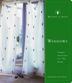 Paperback Recipes and Ideas: Windows: Simple Solutions for the Home Book