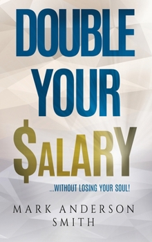 Hardcover Double Your Salary: Without losing your soul Book