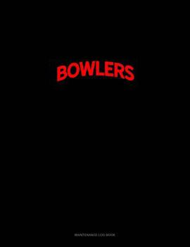 Paperback Bearded Bowlers Do It Better: Maintenance Log Book