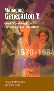 Paperback Managing Generation y: Global Citizens Born in the Late Seventies and Early Eighties Book