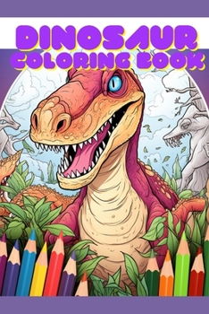 Dinosaur Coloring Book: Great Gift for Boys and Girls
