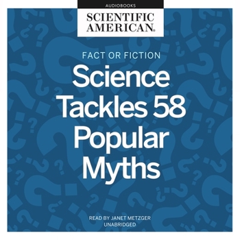Audio CD Fact or Fiction: Science Tackles 58 Popular Myths Book