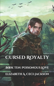 Paperback Cursed Royalty: Book Ten: Poisonous Love Book